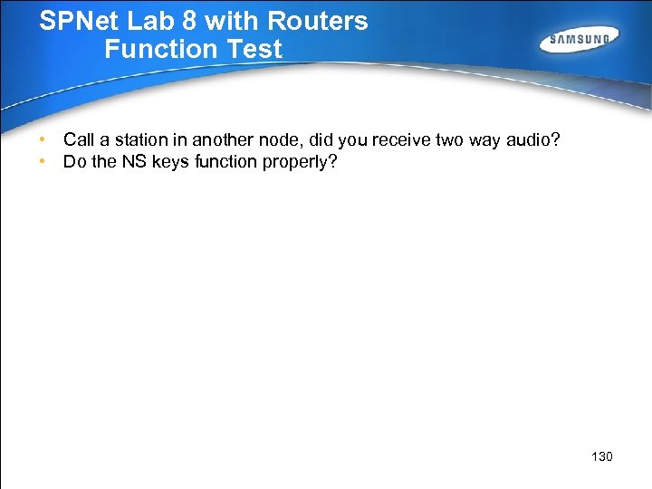 SPNet Lab 8 with Routers Function Test • Call a station in another node,