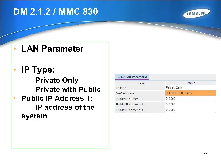 DM 2. 1. 2 / MMC 830 • LAN Parameter • IP Type: Private