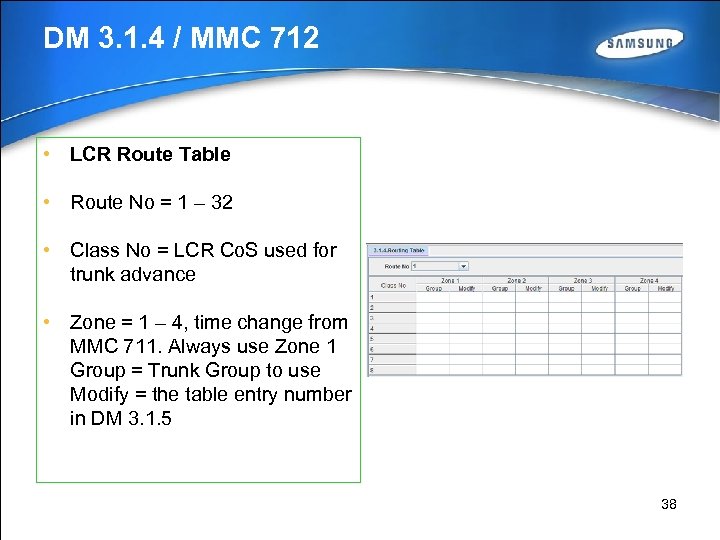 DM 3. 1. 4 / MMC 712 • LCR Route Table • Route No