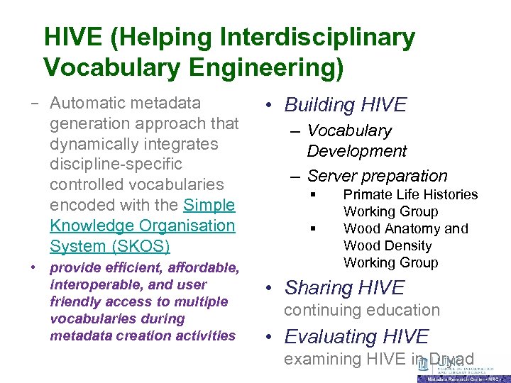 HIVE (Helping Interdisciplinary Vocabulary Engineering) − Automatic metadata generation approach that dynamically integrates discipline-specific