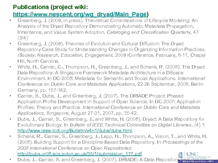 Publications (project wiki: https: //www. nescent. org/wg_dryad/Main_Page) • • Greenberg, J. (2009, in press).
