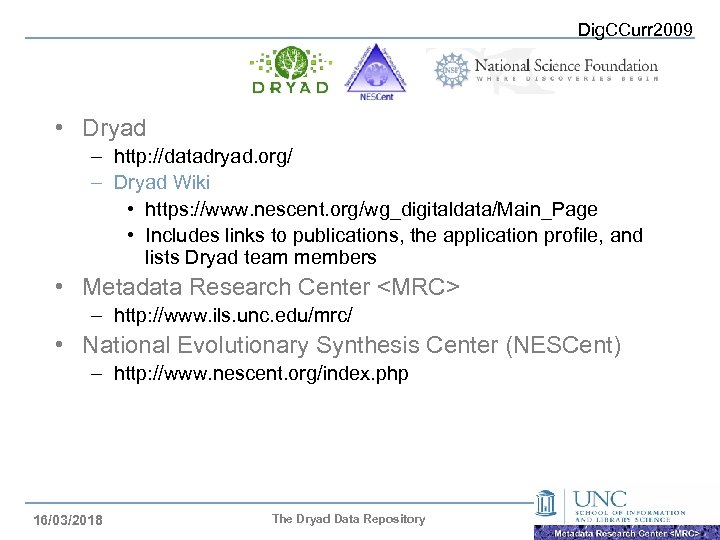 Dig. CCurr 2009 • Dryad – http: //datadryad. org/ – Dryad Wiki • https: