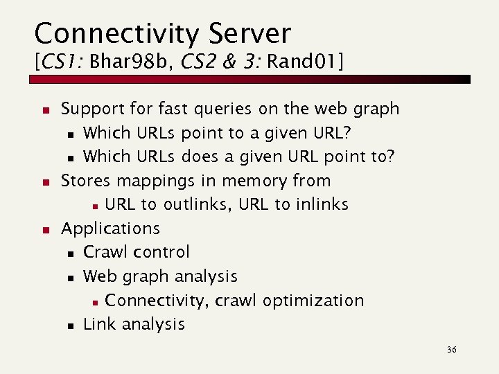 Connectivity Server [CS 1: Bhar 98 b, CS 2 & 3: Rand 01] n