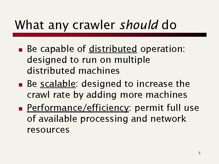 What any crawler should do n n n Be capable of distributed operation: designed