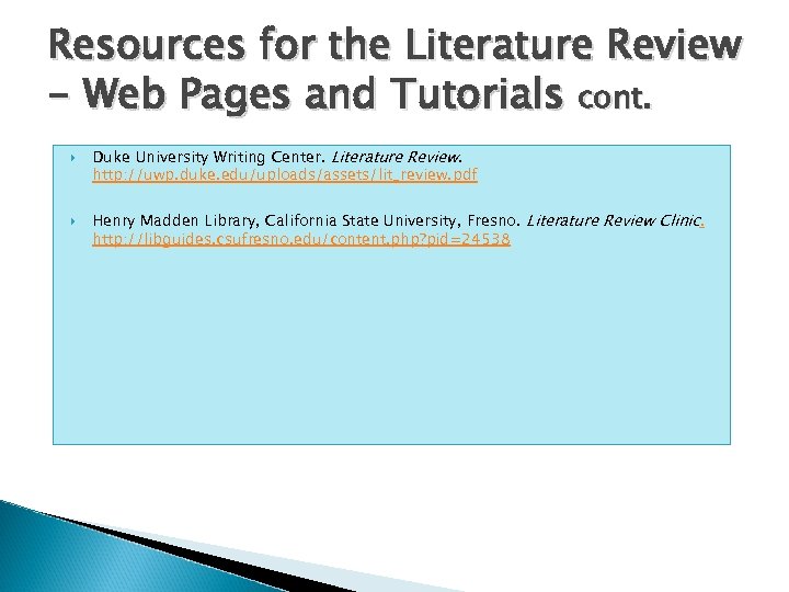 Resources for the Literature Review - Web Pages and Tutorials cont. Duke University Writing