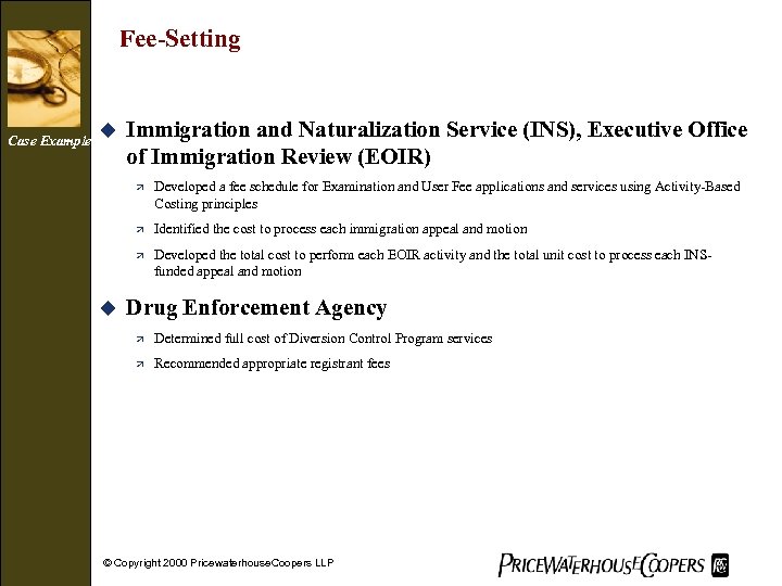 Fee-Setting Case Example u Immigration and Naturalization Service (INS), Executive Office of Immigration Review