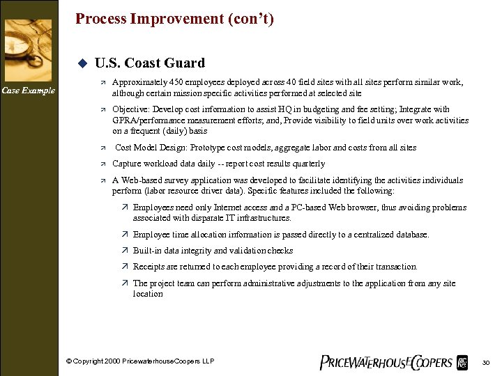 Process Improvement (con’t) u Case Example U. S. Coast Guard ä Approximately 450 employees