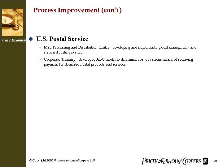 Process Improvement (con’t) Case Example u U. S. Postal Service ä Mail Processing and