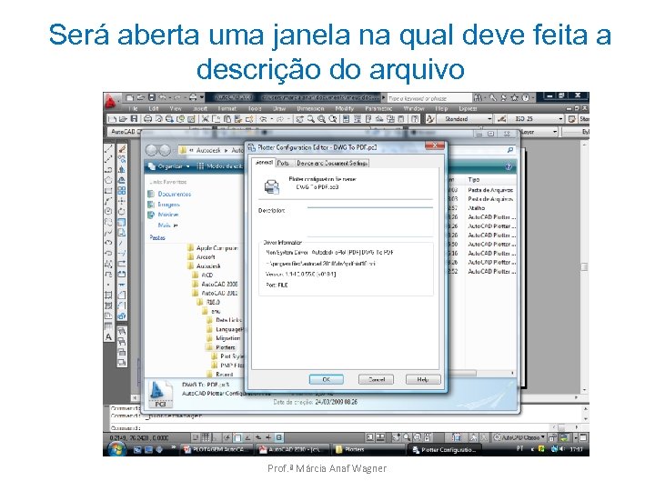 Será aberta uma janela na qual deve feita a descrição do arquivo Prof. ª