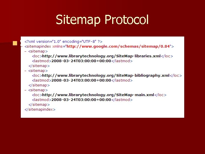 Sitemap Protocol n Sitemap. xml 