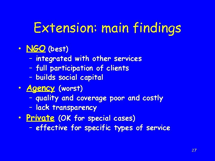 Extension: main findings • NGO (best) – integrated with other services – full participation