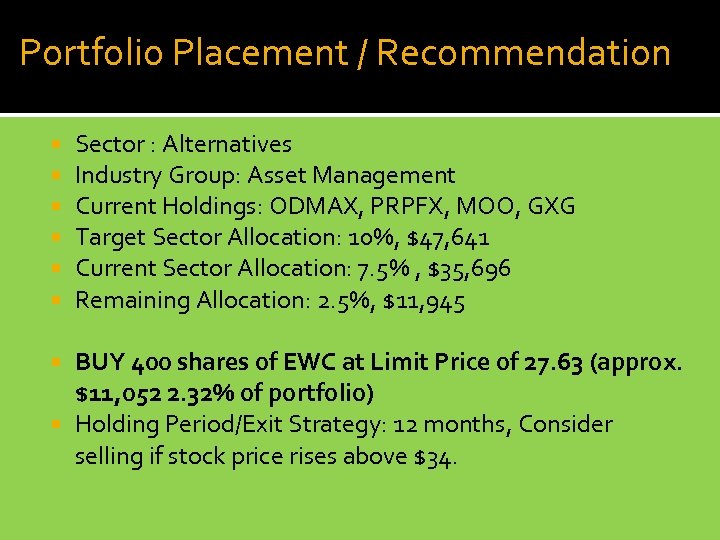 Portfolio Placement / Recommendation Sector : Alternatives Industry Group: Asset Management Current Holdings: ODMAX,
