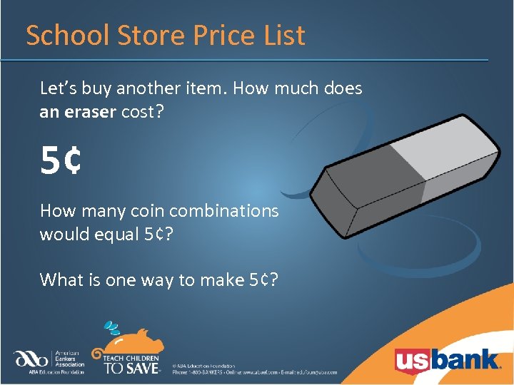 School Store Price List Let’s buy another item. How much does an eraser cost?