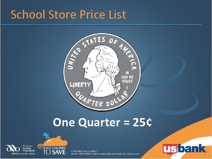 School Store Price List One Quarter = 25¢ 