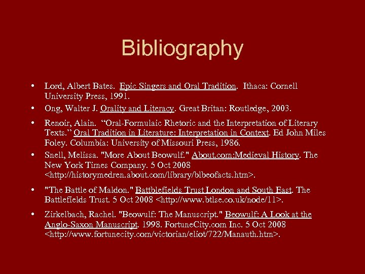 Bibliography • • Lord, Albert Bates. Epic Singers and Oral Tradition. Ithaca: Cornell University