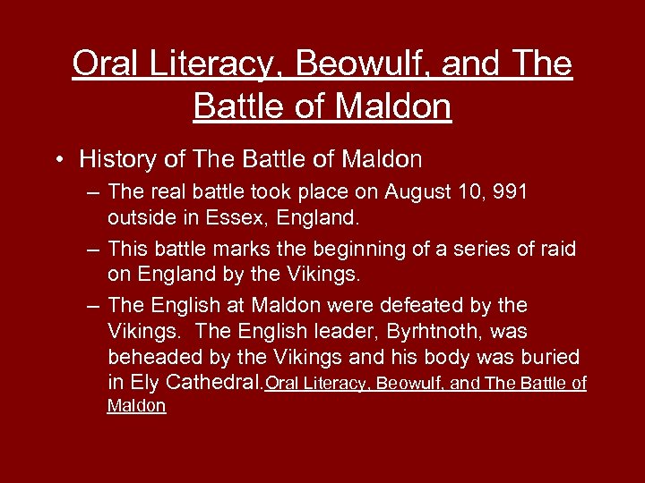 Oral Literacy, Beowulf, and The Battle of Maldon • History of The Battle of