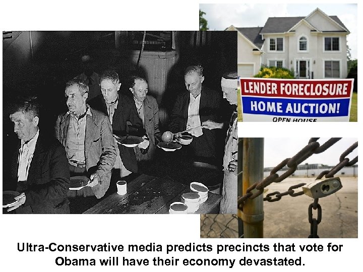 Ultra-Conservative media predicts precincts that vote for Obama will have their economy devastated. 