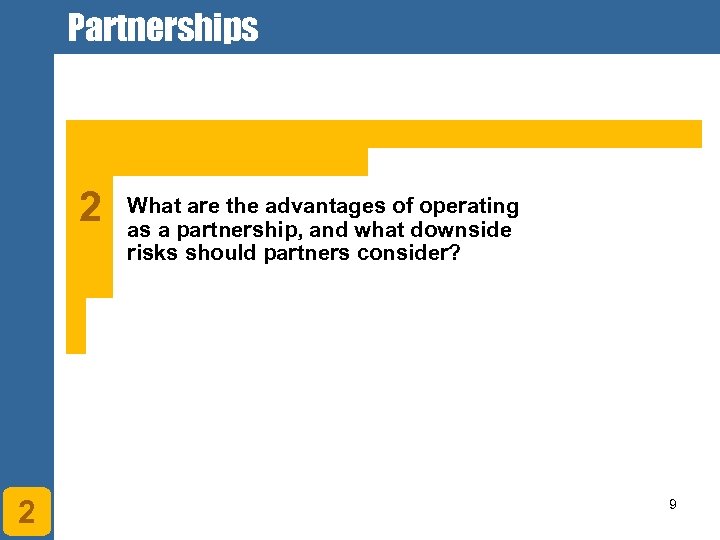 Partnerships 2 2 What are the advantages of operating as a partnership, and what