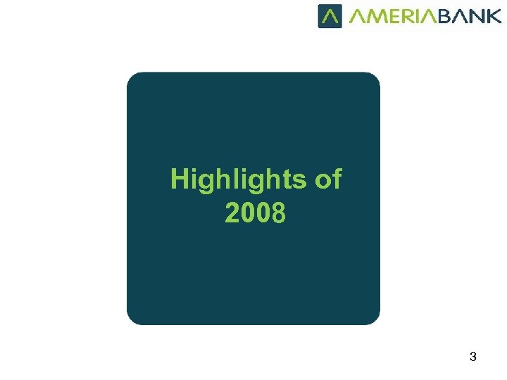 Highlights of 2008 3 