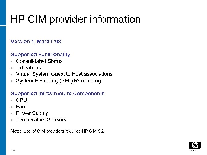 HP CIM provider information Version 1, March ’ 08 Supported Functionality • Consolidated Status