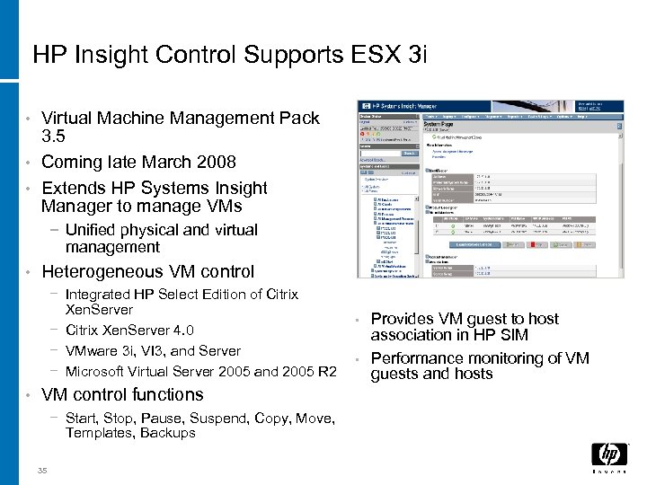 HP Insight Control Supports ESX 3 i Virtual Machine Management Pack 3. 5 •