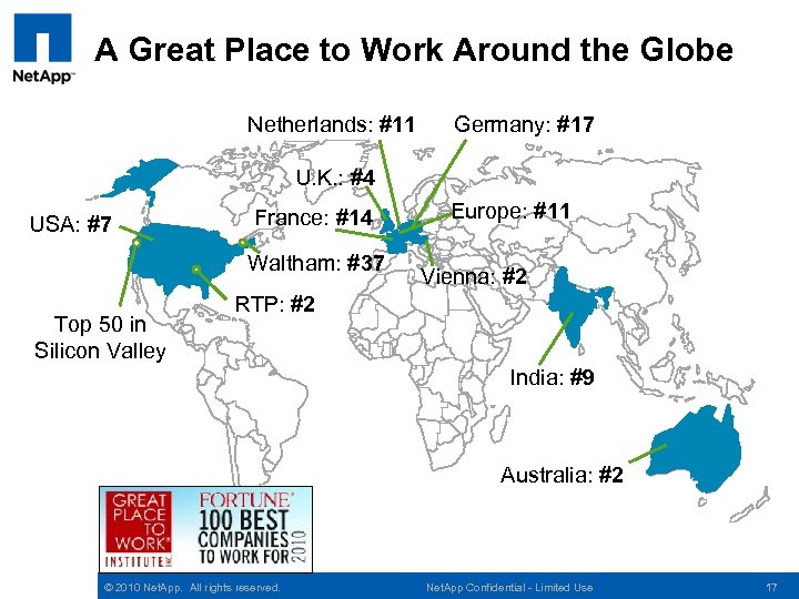 A Great Place to Work Around the Globe Netherlands: #11 Germany: #17 U. K.