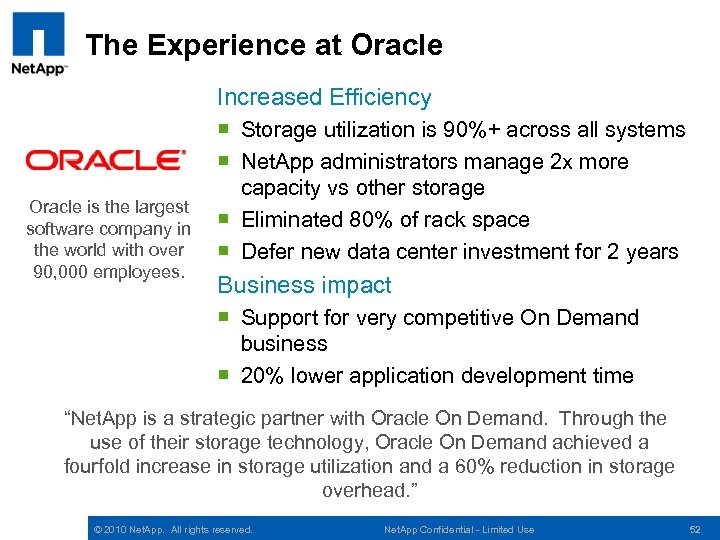 The Experience at Oracle Increased Efficiency Oracle is the largest software company in the