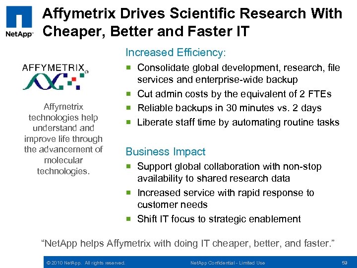 Affymetrix Drives Scientific Research With Cheaper, Better and Faster IT Increased Efficiency: Affymetrix technologies