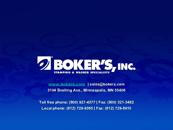 www. bokers. com | sales@bokers. com 3104 Snelling Ave. , Minneapolis, MN 55406 Toll