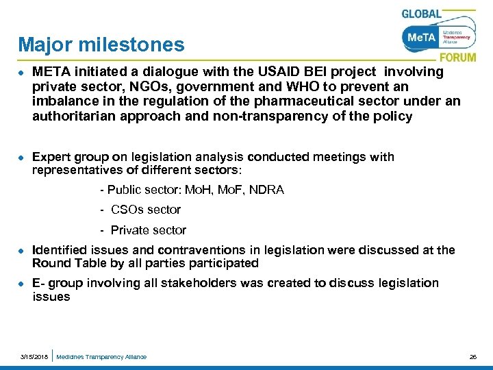 Major milestones l l META initiated a dialogue with the USAID BEI project involving