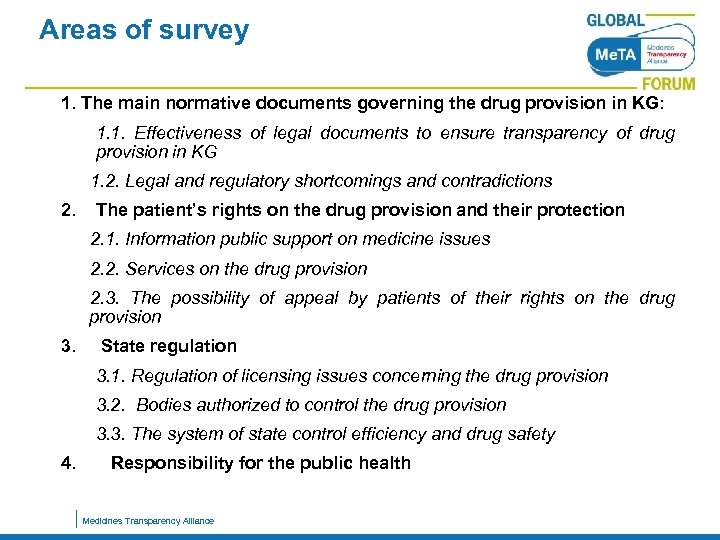 Areas of survey 1. The main normative documents governing the drug provision in KG: