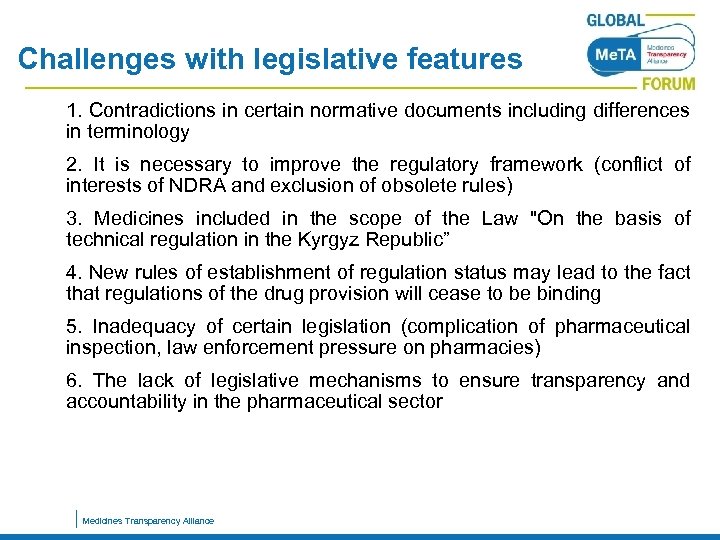 Challenges with legislative features 1. 2. 3. 4. 5. 6. 1. Contradictions in certain