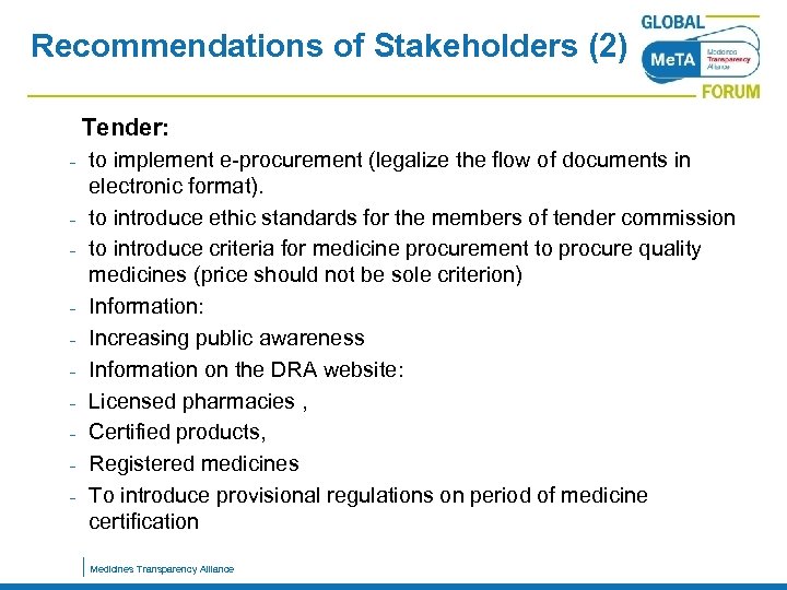 Recommendations of Stakeholders (2) Tender: - to implement e-procurement (legalize the flow of documents