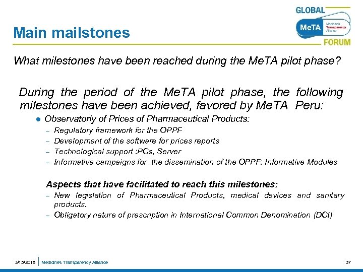 Main mailstones What milestones have been reached during the Me. TA pilot phase? During