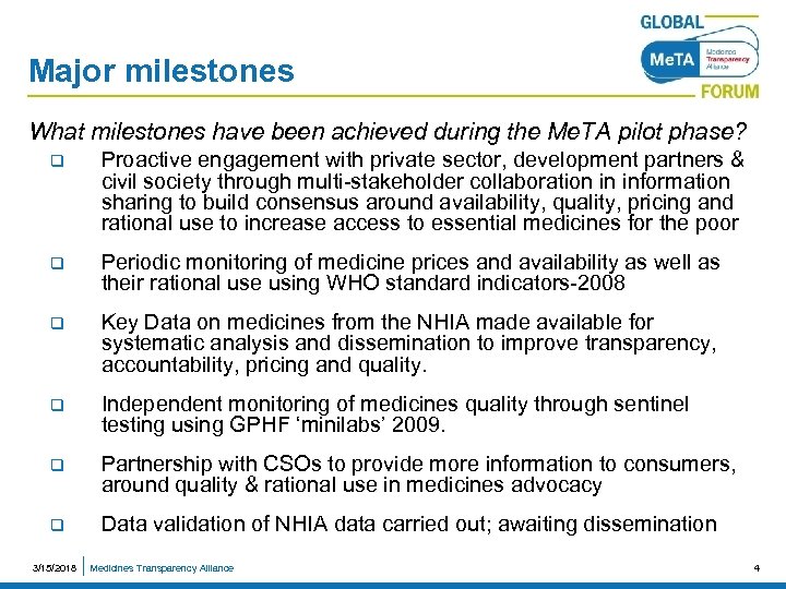 Major milestones What milestones have been achieved during the Me. TA pilot phase? q