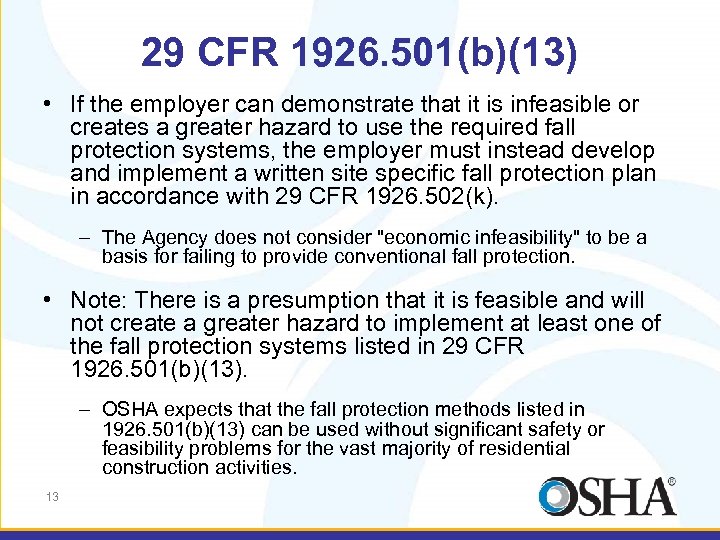 29 CFR 1926. 501(b)(13) • If the employer can demonstrate that it is infeasible