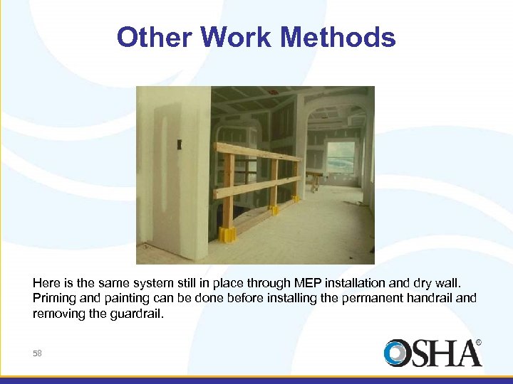 Other Work Methods Here is the same system still in place through MEP installation