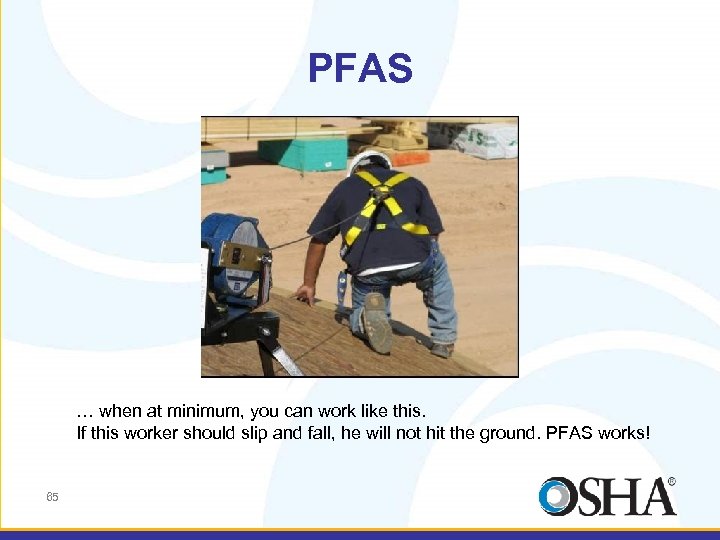 PFAS … when at minimum, you can work like this. If this worker should