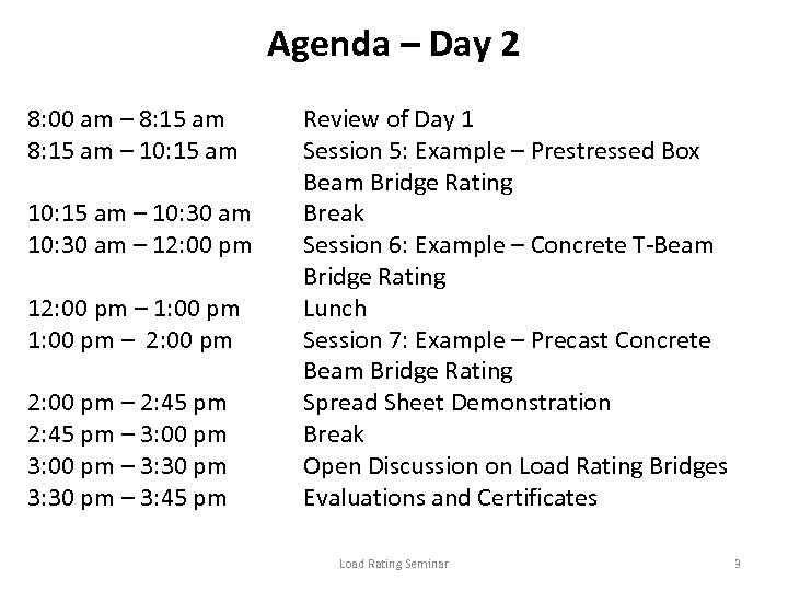 Agenda – Day 2 8: 00 am – 8: 15 am – 10: 30