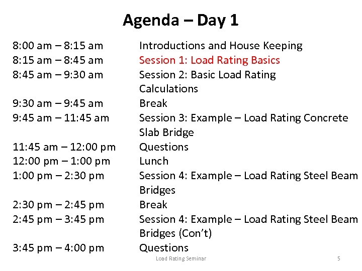 Agenda – Day 1 8: 00 am – 8: 15 am – 8: 45