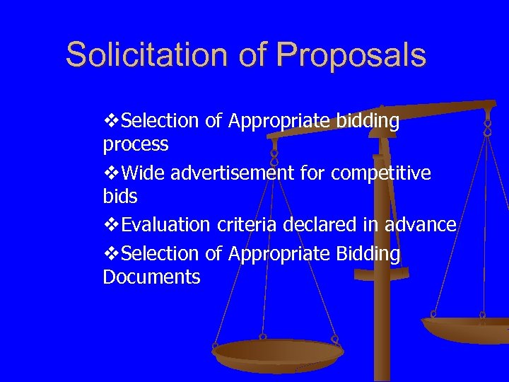Solicitation of Proposals v. Selection of Appropriate bidding process v. Wide advertisement for competitive