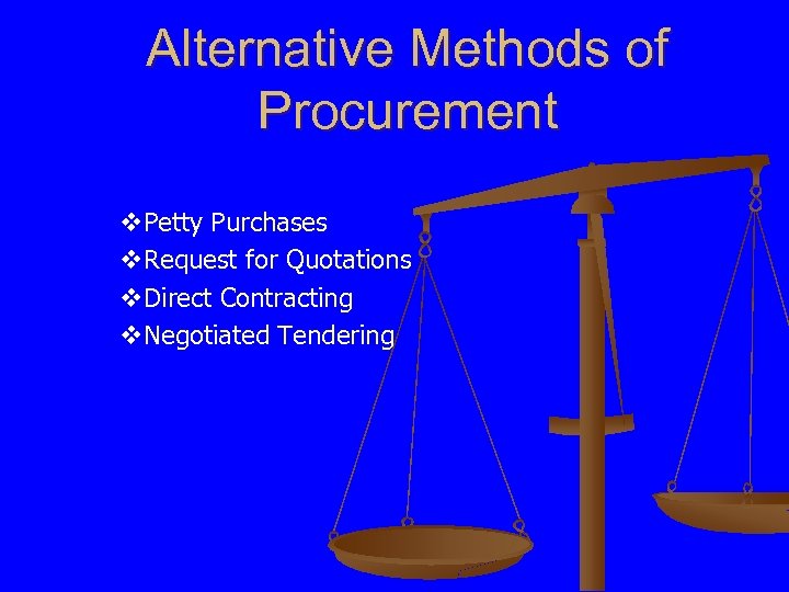 Alternative Methods of Procurement v. Petty Purchases v. Request for Quotations v. Direct Contracting