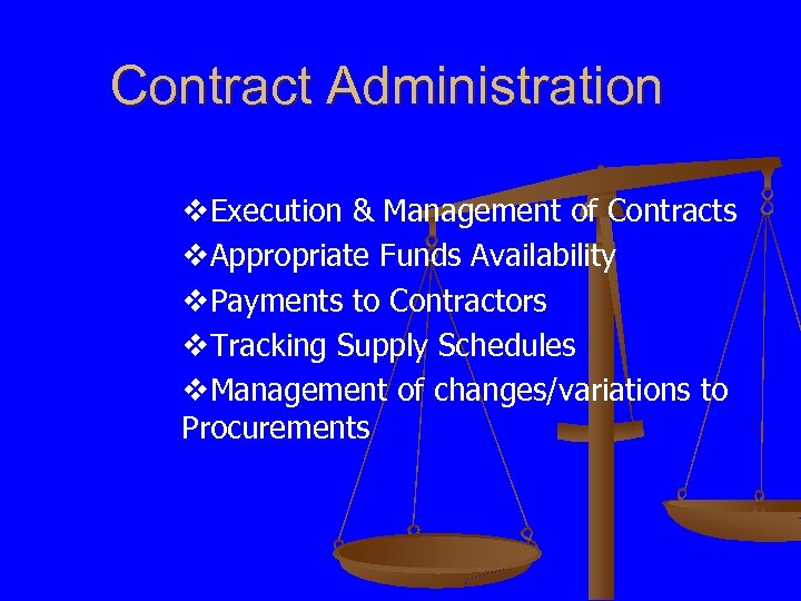 Contract Administration v. Execution & Management of Contracts v. Appropriate Funds Availability v. Payments