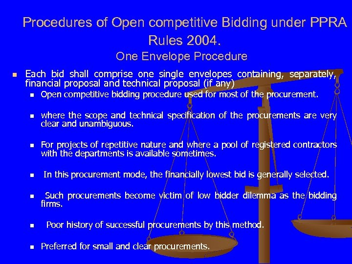 Procedures of Open competitive Bidding under PPRA Rules 2004. One Envelope Procedure n Each