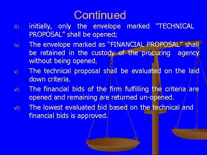 Continued iii) iv) v) vii) initially, only the envelope marked “TECHNICAL PROPOSAL” shall be