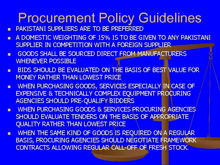 Procurement Policy Guidelines n n n n PAKISTANI SUPPLIERS ARE TO BE PREFERRED A