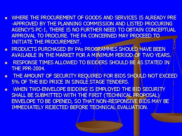n n n WHERE THE PROCUREMENT OF GOODS AND SERVICES IS ALREADY PRE -APPROVED