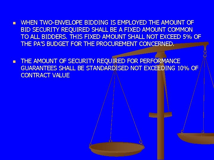 n n WHEN TWO-ENVELOPE BIDDING IS EMPLOYED THE AMOUNT OF BID SECURITY REQUIRED SHALL