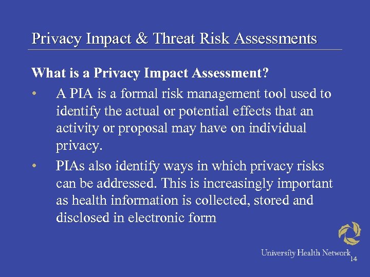 Privacy Impact & Threat Risk Assessments What is a Privacy Impact Assessment? • A