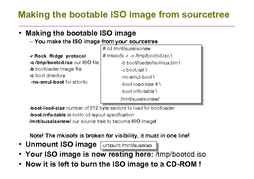 Making the bootable ISO image from sourcetree • Making the bootable ISO image –